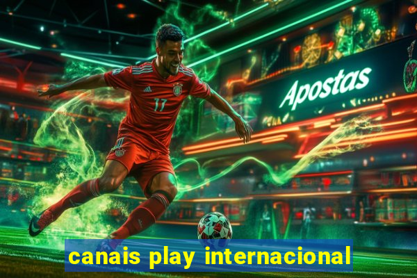 canais play internacional